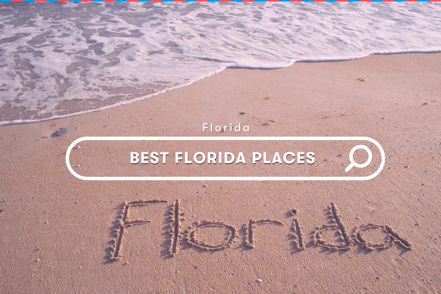 Explore: Best Florida Places